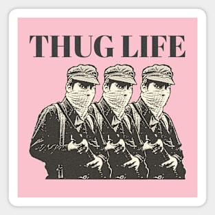 thug life Magnet